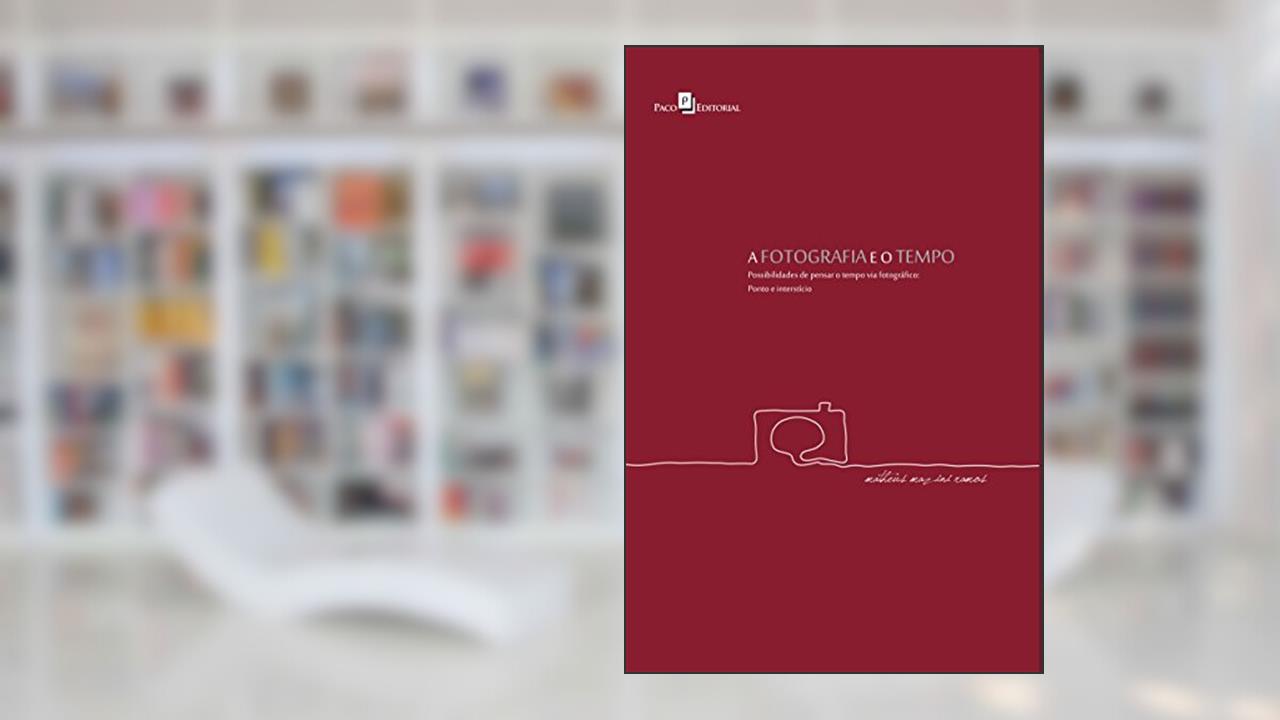 Capa de A Fotografia e o Tempo, do autor Matheus Mazini Ramos