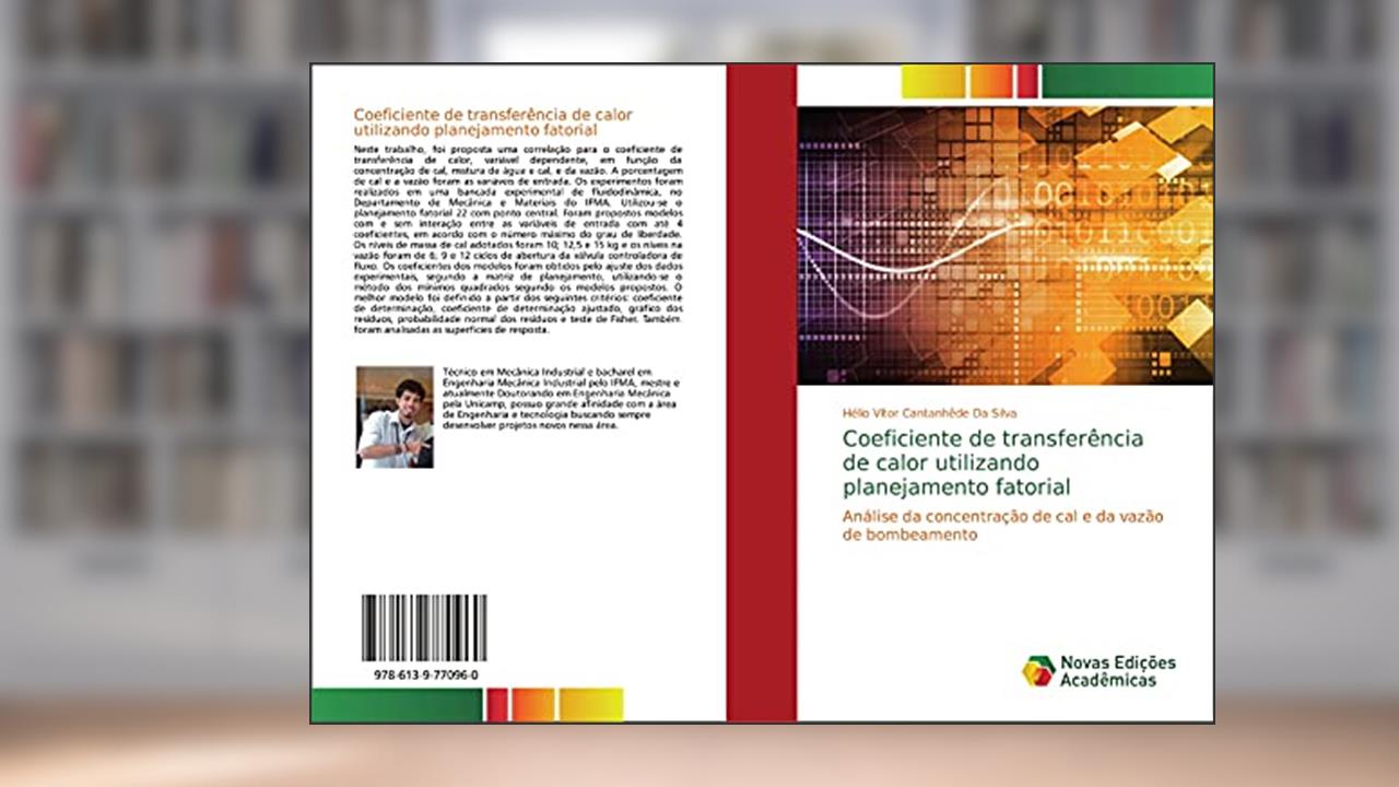 Capa de Coeficiente de transferência de calor utilizando planejamento fatorial: Análise da concentração de cal e da vazão de bombeamento, do autor Hélio Vítor Cantanhêde Da Silva