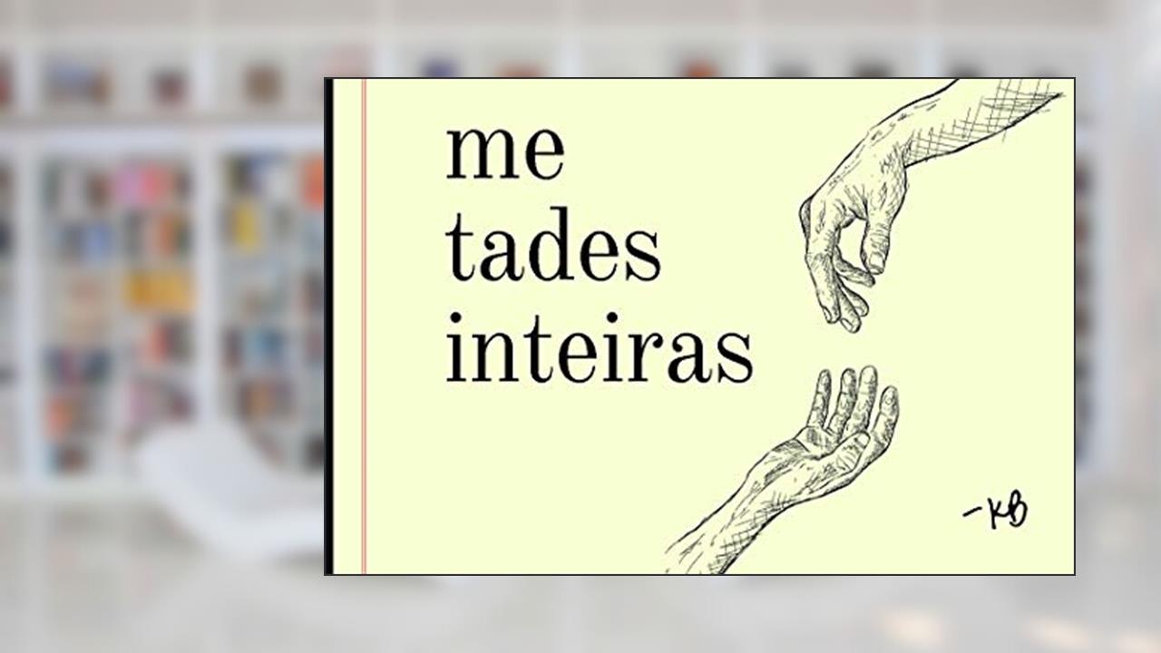 Capa de Metades Inteiras, do autor Kau Bonnett