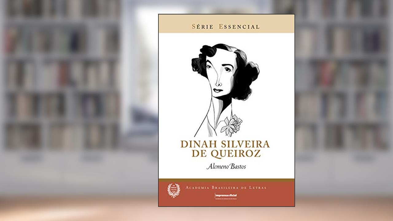 Capa de Dinah Silveira de Queiroz - Série Essencial - Academia Brasileira de Letras, do autor Alcmeno Bastos