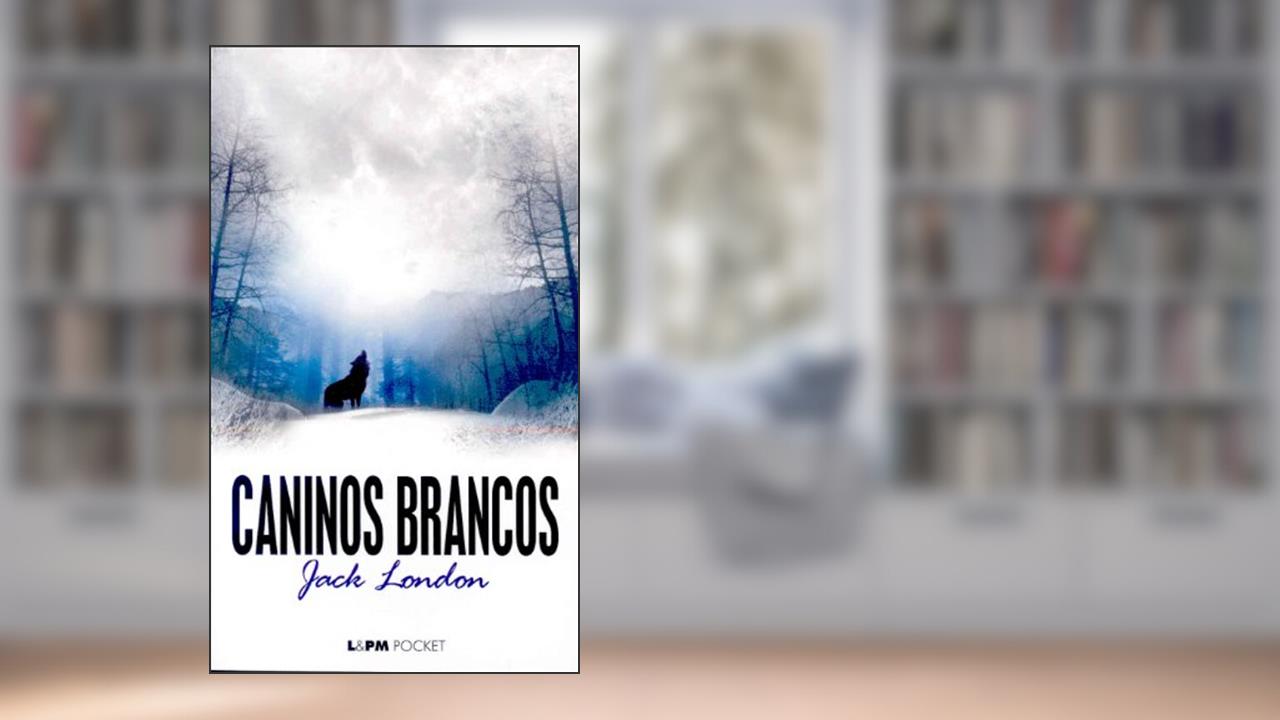 Capa de Caninos Brancos, do autor Jack London