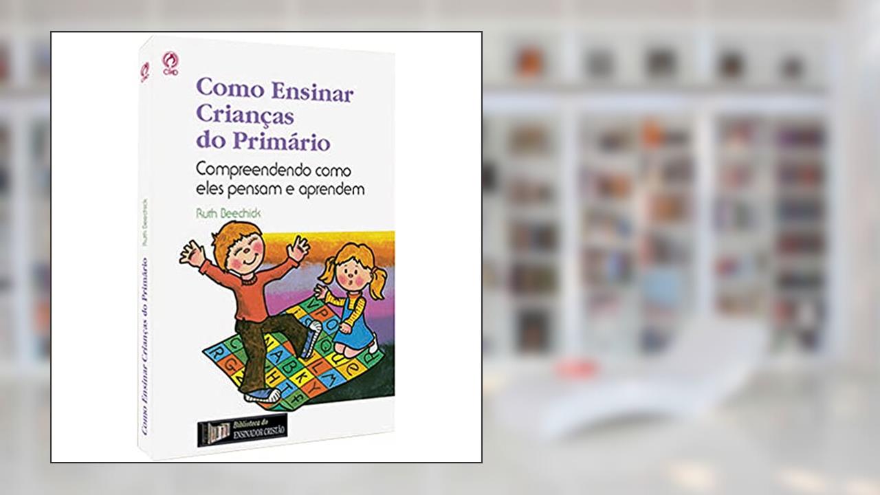 Capa de Como ensinar crianças do primário, do autor Ruth Beechick