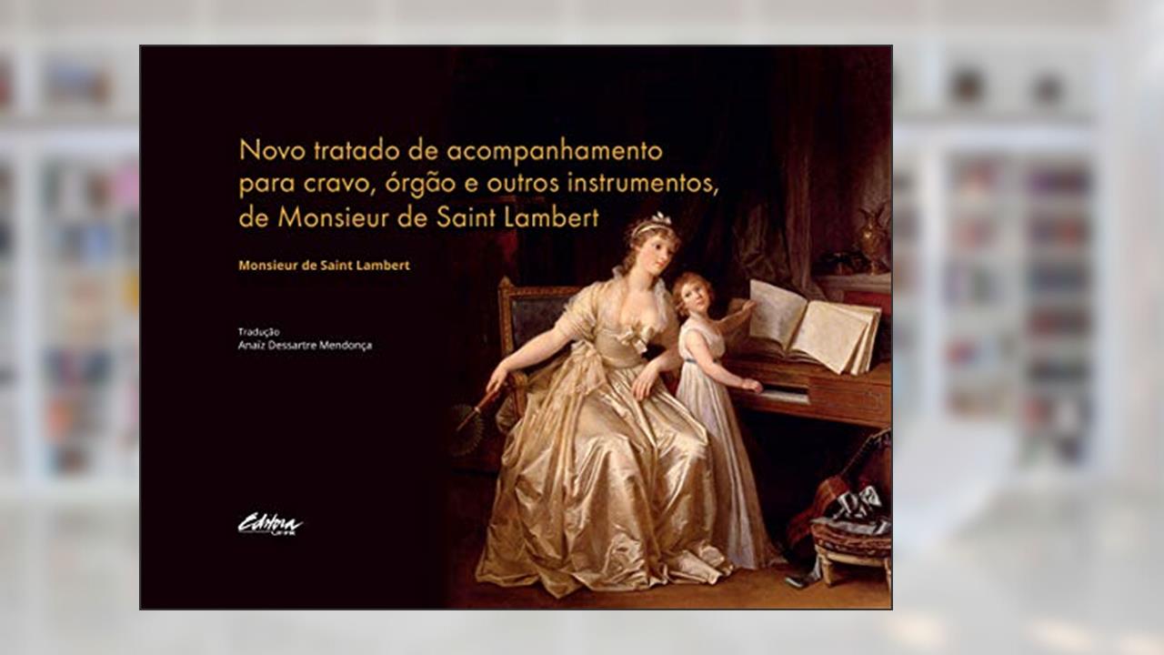 Capa de Novo Tratado de Acompanhamento Para Cravo, órgão e Outros Instrumentos, de Monsieur de Saint Lambert, do autor Monsieur de Saint Lambert