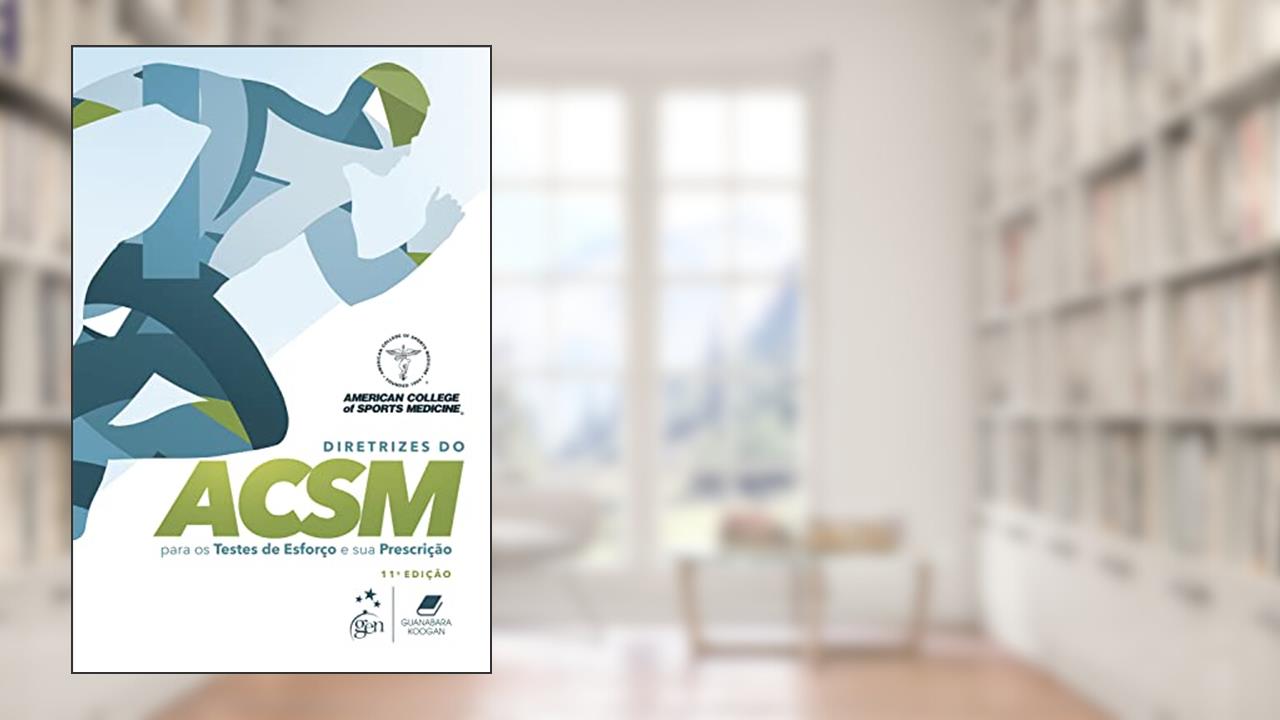 Diretrizes do ACSM para os Testes de Esforço e sua Prescrição, do autor Gary Liguori; Yuri Feito; Charles Fountaine; et al