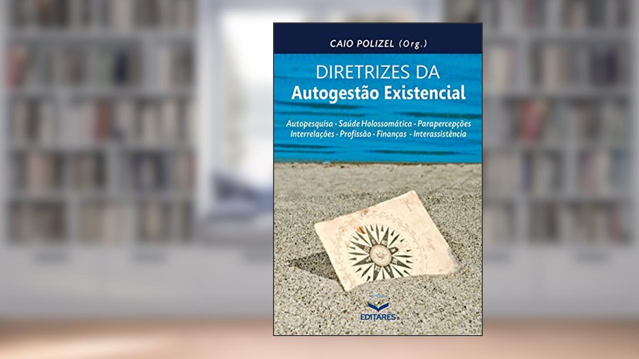 Capa de Diretrizes da Autogestão Existencial, do autor Caio (Organizador) Polizel