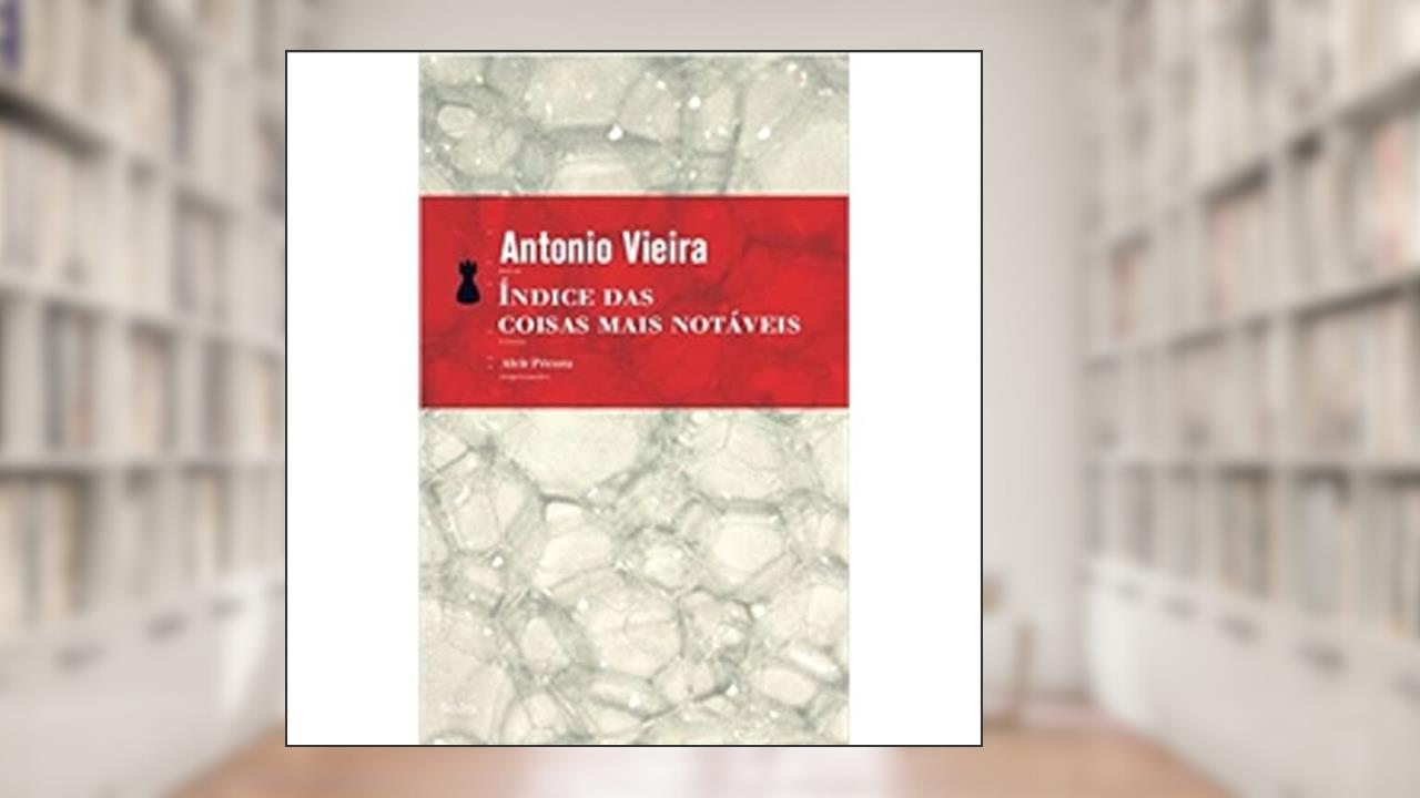 Capa de Índice das coisas mais notáveis, do autor Antônio Vieira
