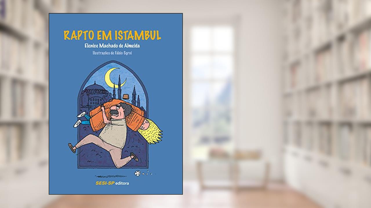 Capa de Rapto em Istambul, do autor Elenice Machado de Almeida