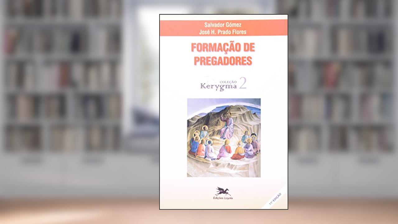 Capa de Formação de pregadores: 2, do autor José H. Prado Flores