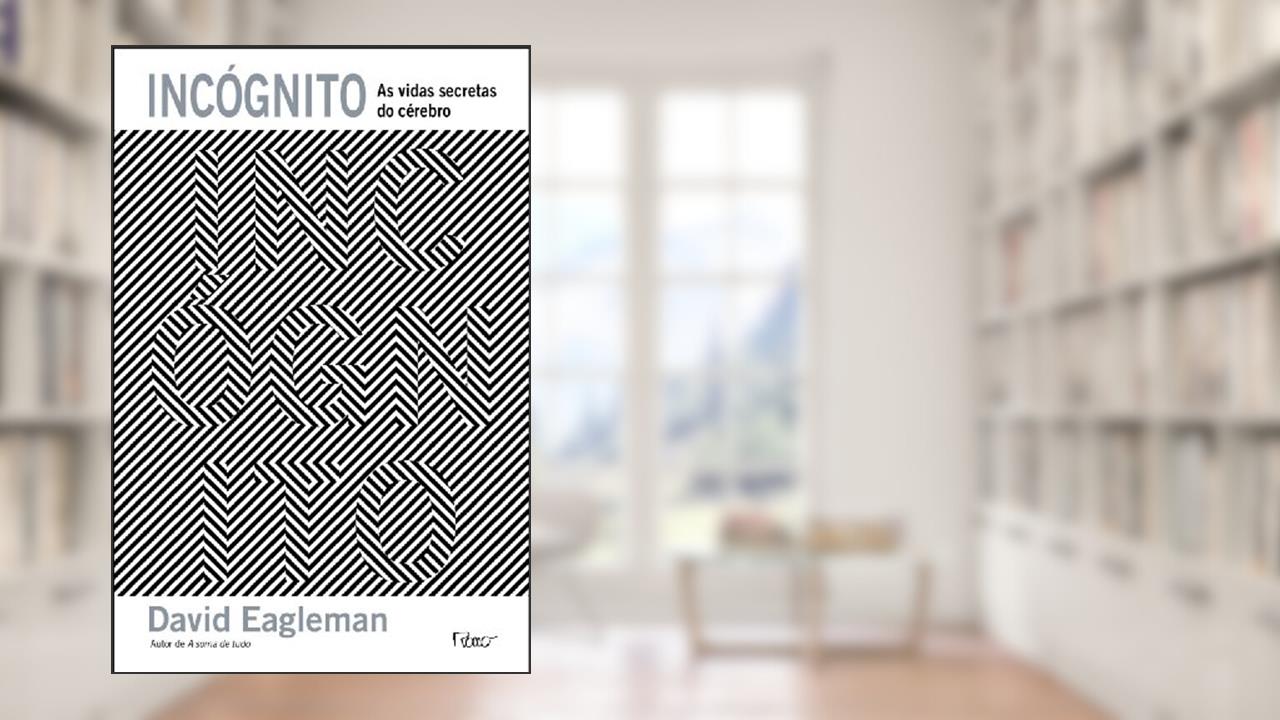 Capa de Incógnito - As vidas secretas do cérebro, do autor David Eagleman