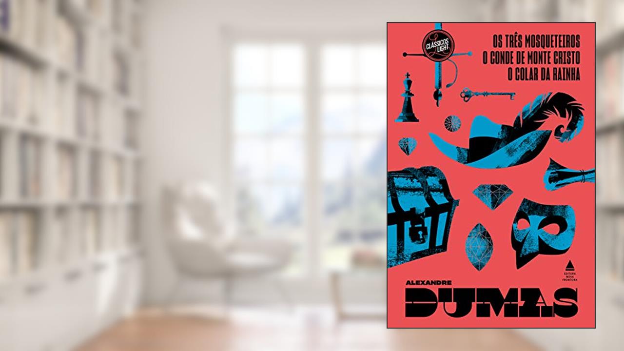 Capa de Os três mosqueteiros, o Conde de Monte Cristo, o colar da Rainha: Box Alexandre Dumas (Clássicos Light), do autor Alexandre Dumas