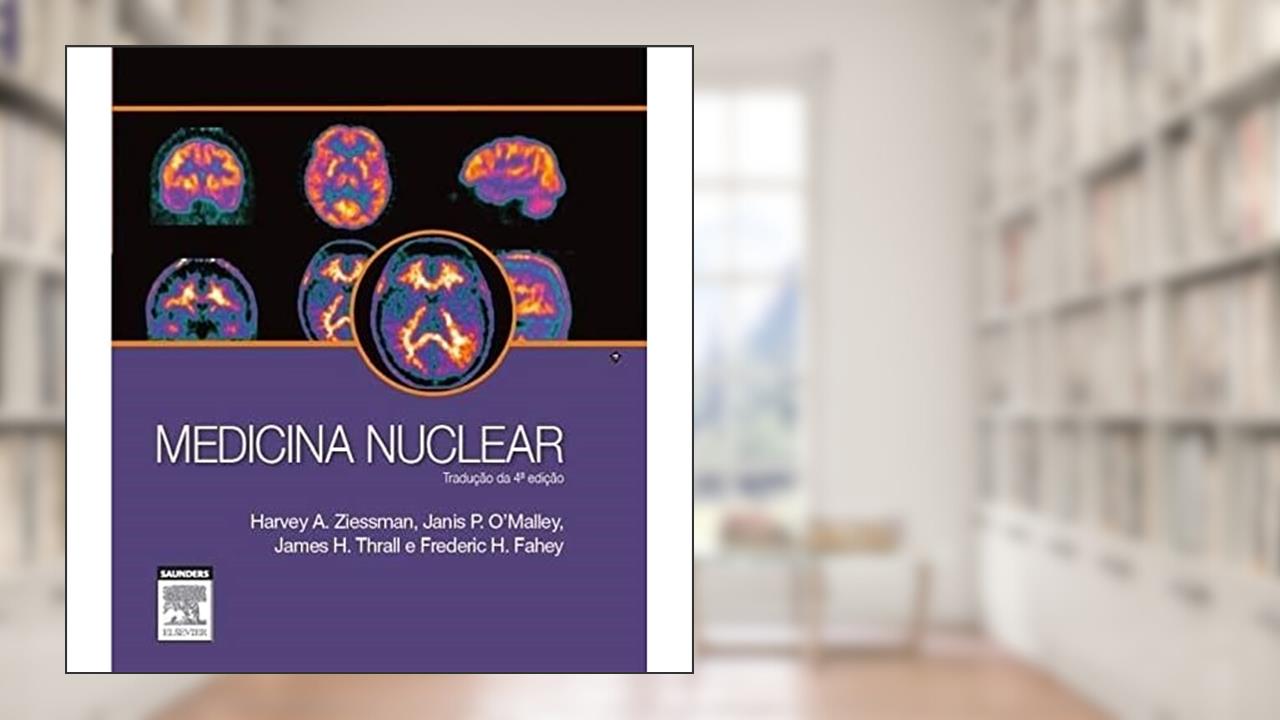 Capa de Medicina Nuclear, do autor O´Malley, Janis^Ziessman, Harvey