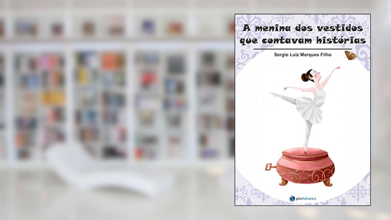 Capa de A menina dos vestidos que contavam histórias (Portuguese Edition), do autor Sergio Luiz Marques Filho