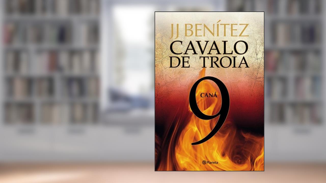 Capa de Cavalo de Tróia 9 - Caná, do autor J.J. Benitez