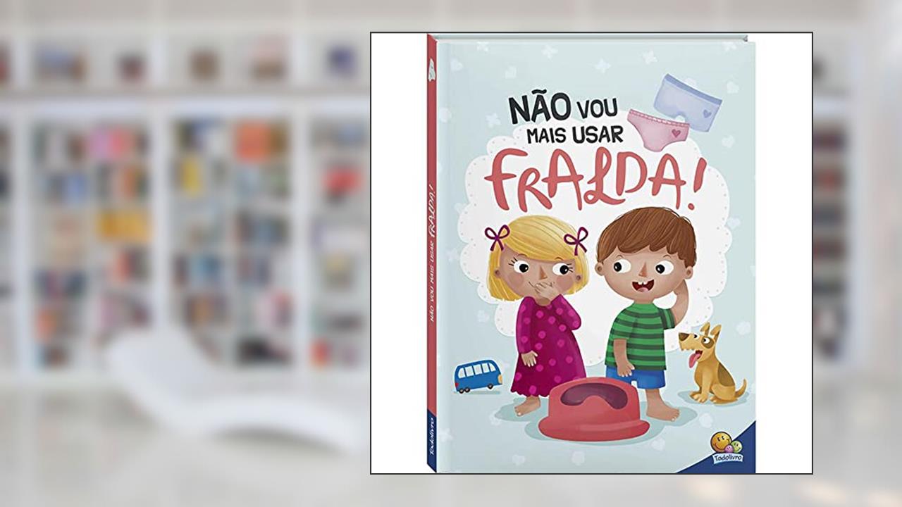 Capa de Eu Já Sou Grandinho! Não Vou Mais Usar Fralda!, do autor Todolivro