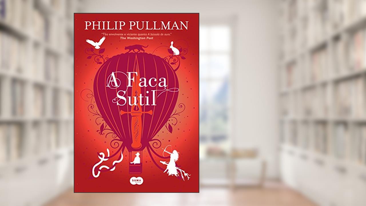 Capa de A faca sutil: 2, do autor Philip Pullman