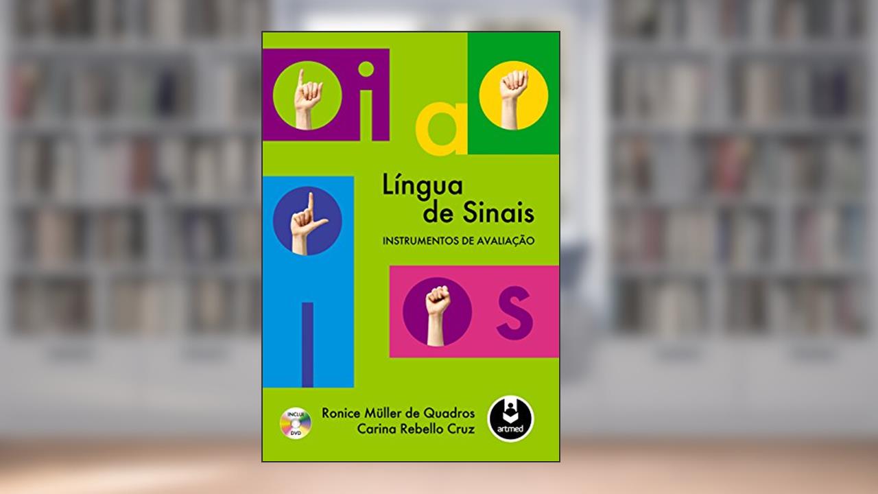 Capa de Língua de Sinais: Instrumentos de Avaliação, do autor Ronice Müller de Quadros; Carina Rebello Cruz