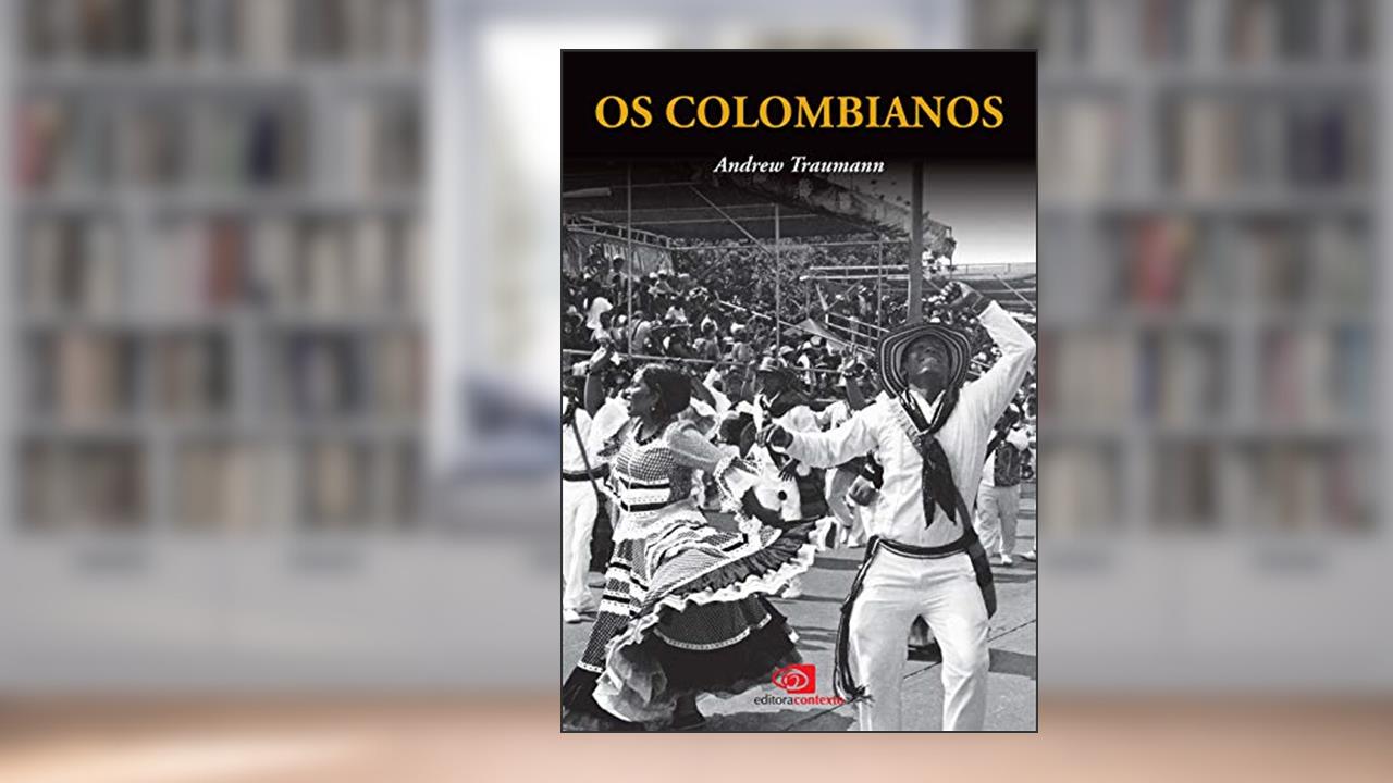 Capa de Os colombianos, do autor Andrew Traumann
