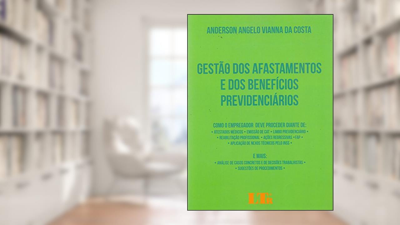 Capa de Gestão dos Afastamentos e dos Benefícios Previdenciários, do autor Anderson Angelo Vianna da Costa