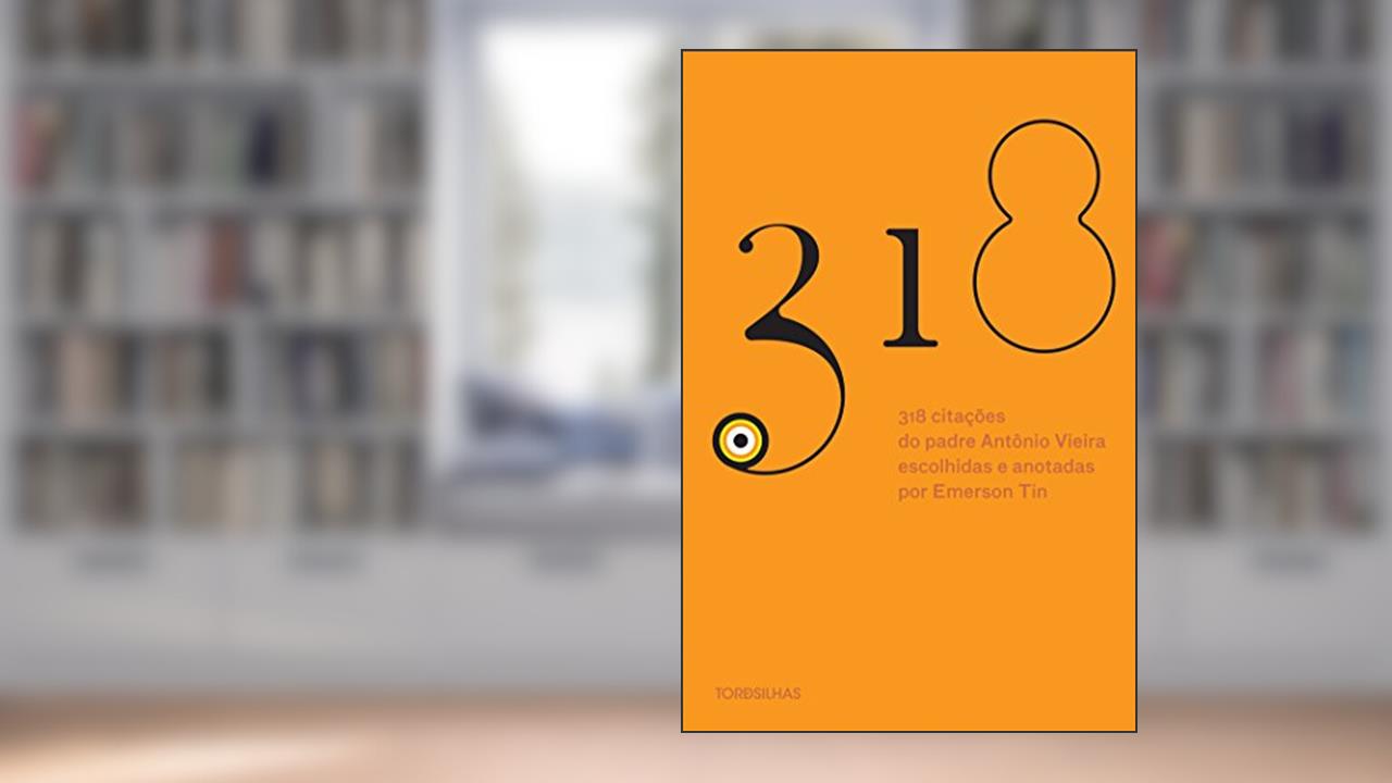 Capa de 318 Citações do Padre Antônio Vieira, do autor Antônio Vieira