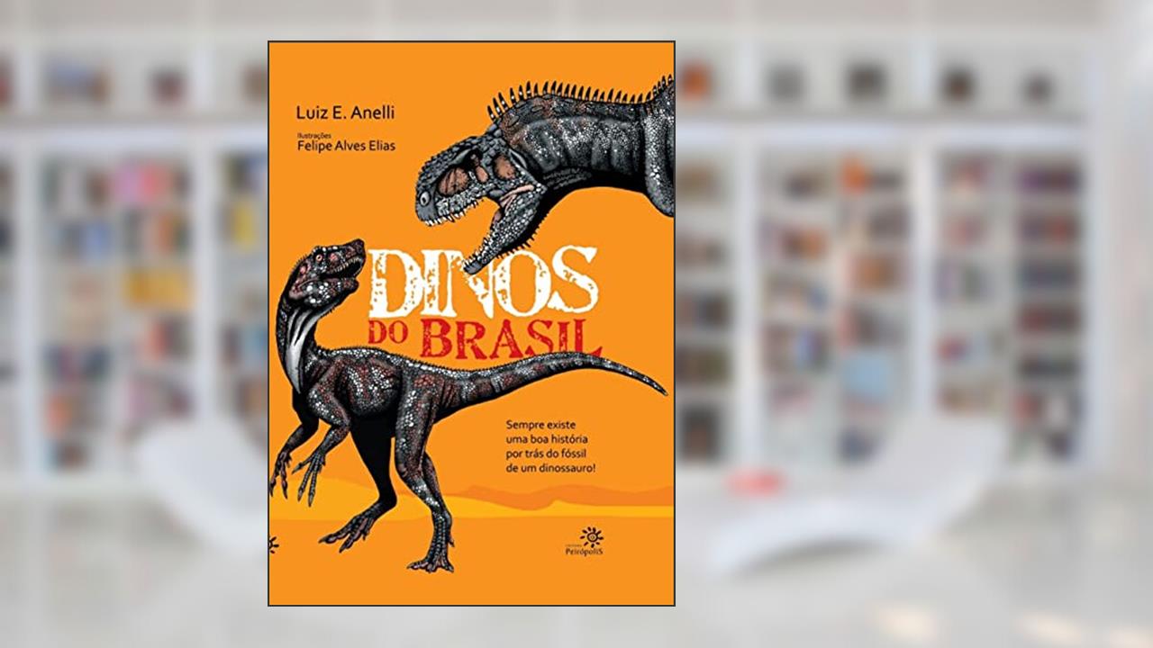 Capa de Dinos do Brasil, do autor Luiz Eduardo Anelli