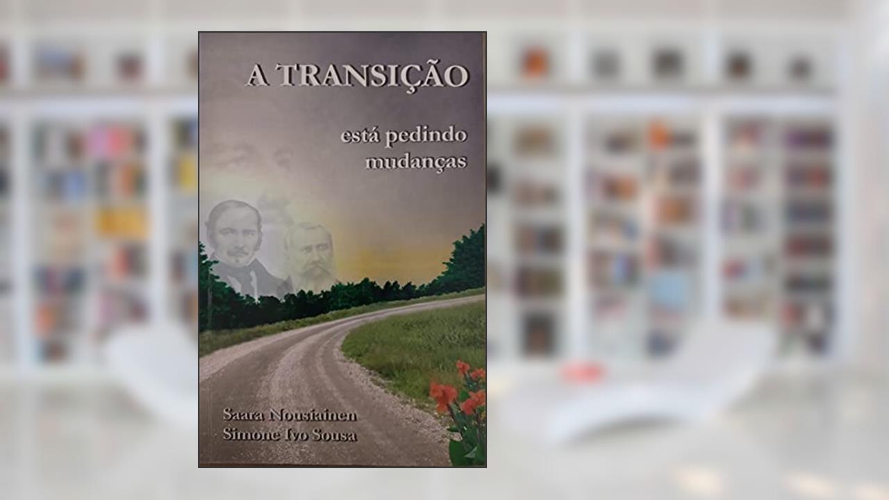 Capa de A Transição Está Pedindo Mudanças, do autor Saara Nousiainen; Simone Ivo Sousa
