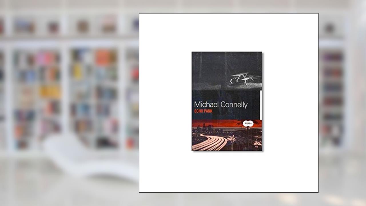 Capa de Echo Park, do autor Michael Connelly