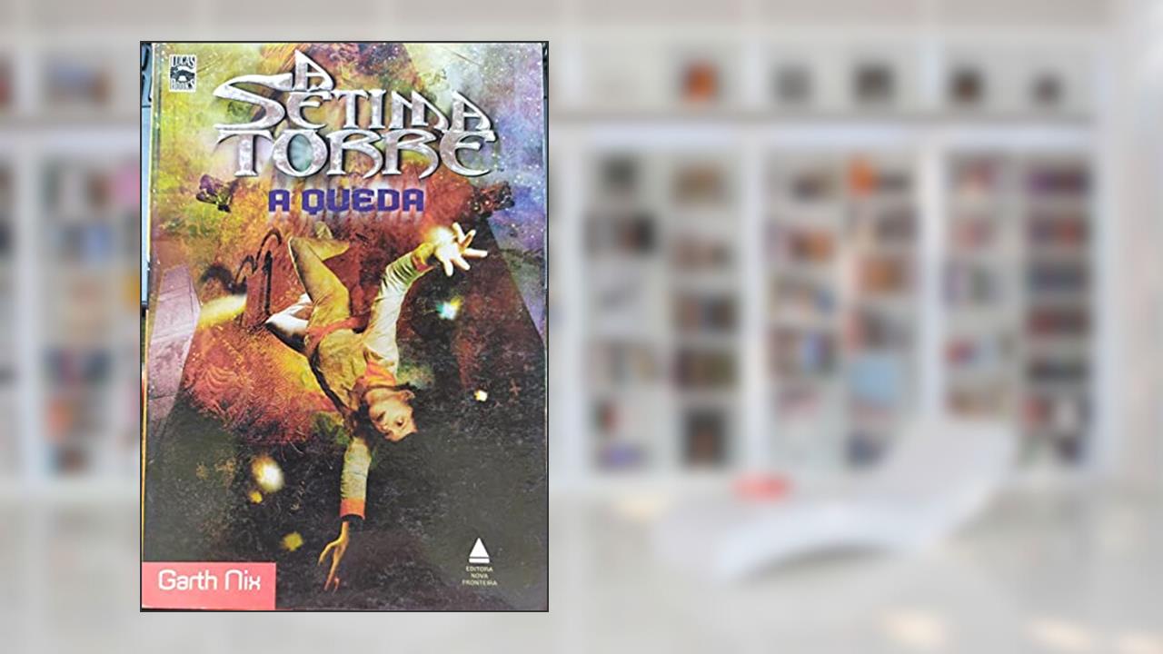 Capa de A Setima Torre. A Queda - Volume 1, do autor Garth Nix