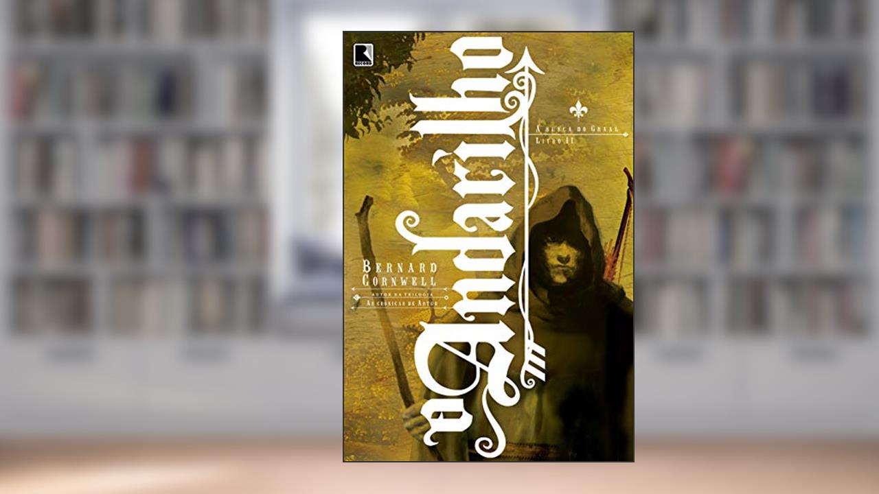 Capa de O andarilho (Vol.2 A busca do Graal), do autor Bernard Cornwell