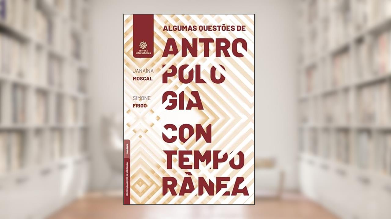 Capa de Algumas questões de antropologia contemporânea, do autor Janaína Moscal; Simone Frigo