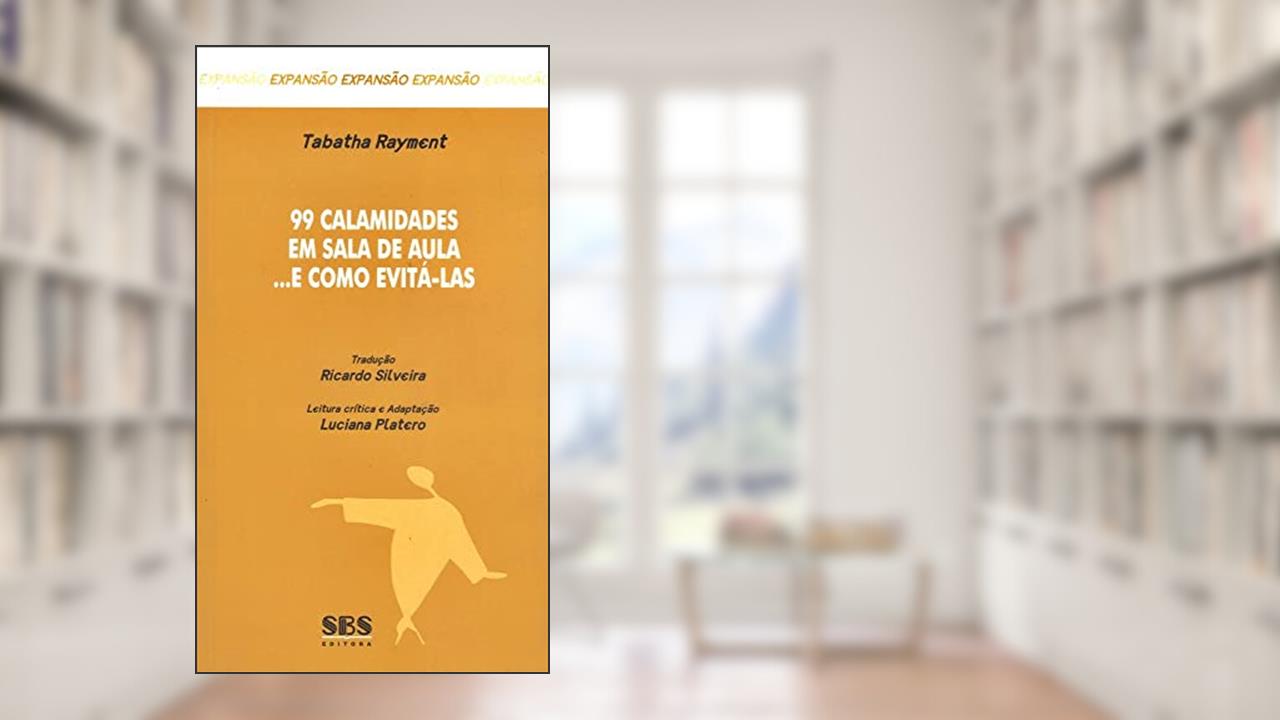 Capa de 99 Calamidades em Sala de Aula... e Como Evitá-Las - Série Expansão, do autor Tabatha Rayment