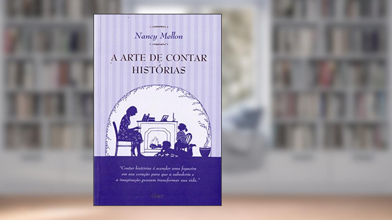 Capa de A arte de contar histórias, do autor Nancy Mellon