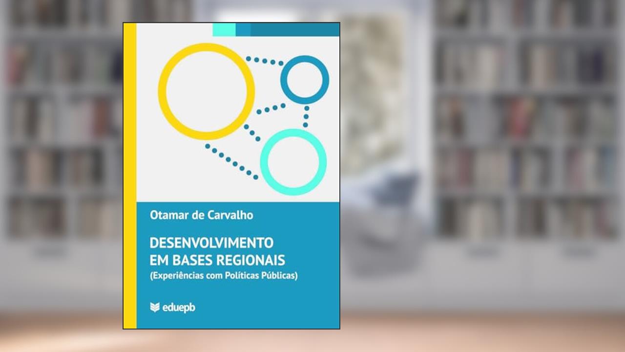 Capa de Desenvolvimento em bases regionais (experiências com políticas públicas), do autor Otamar de Carvalho