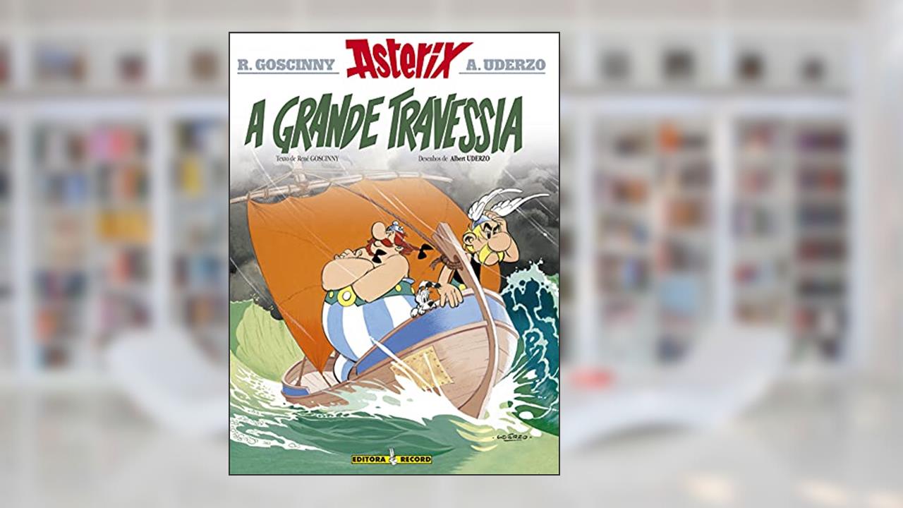 Capa de Asterix - A Grande Travessia - Volume 22, do autor Albert Uderzo; René Goscinny