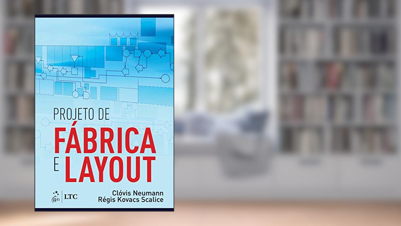 Capa de Projeto de Fábrica e Layout, do autor CLÓVIS CLÓVIS NEUMANN