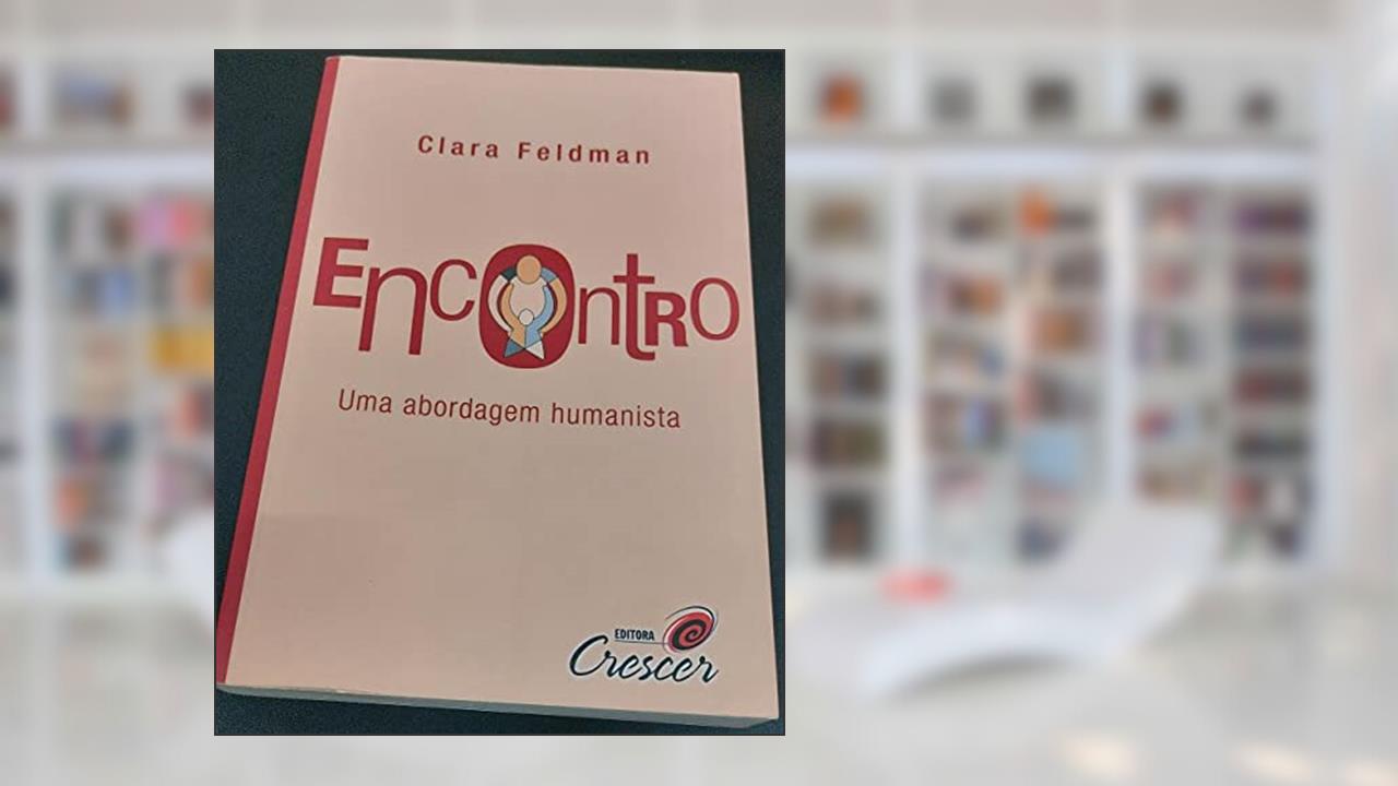 Capa de Encontro - Uma Abordagem Humanista - 2ª Ed., do autor Clara Feldman