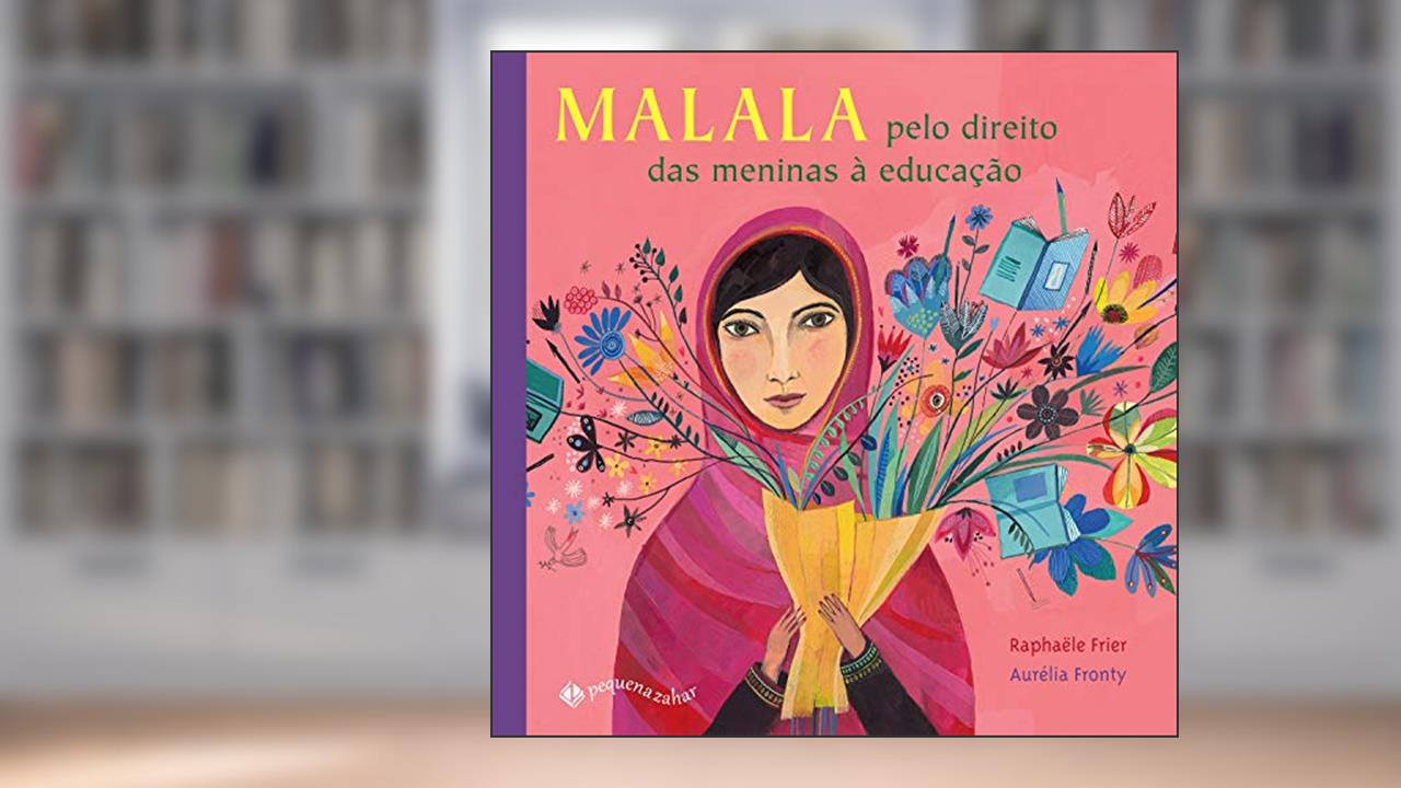 Capa de Malala: Pelo direito das meninas à educação, do autor Raphaële Frier