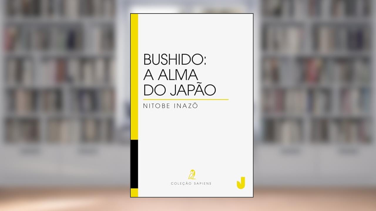 Bushido: a alma do Japão, do autor Nitobe Inazo