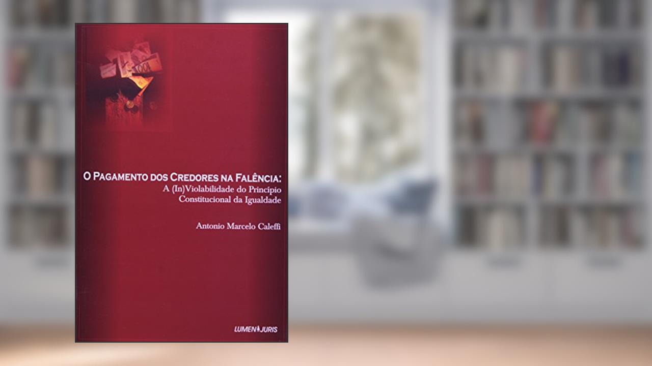 Capa de Pagamento dos Credores na Falência, do autor Antonio M. Caleffi