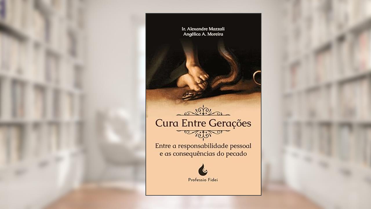 CURA ENTRE GERAÇÕES: ENTRE A RESPONSABILIDADE PESSOAL E AS CONSEQUÊNCIAS DO PECADO, do autor ALEXANDRE MAZZALI