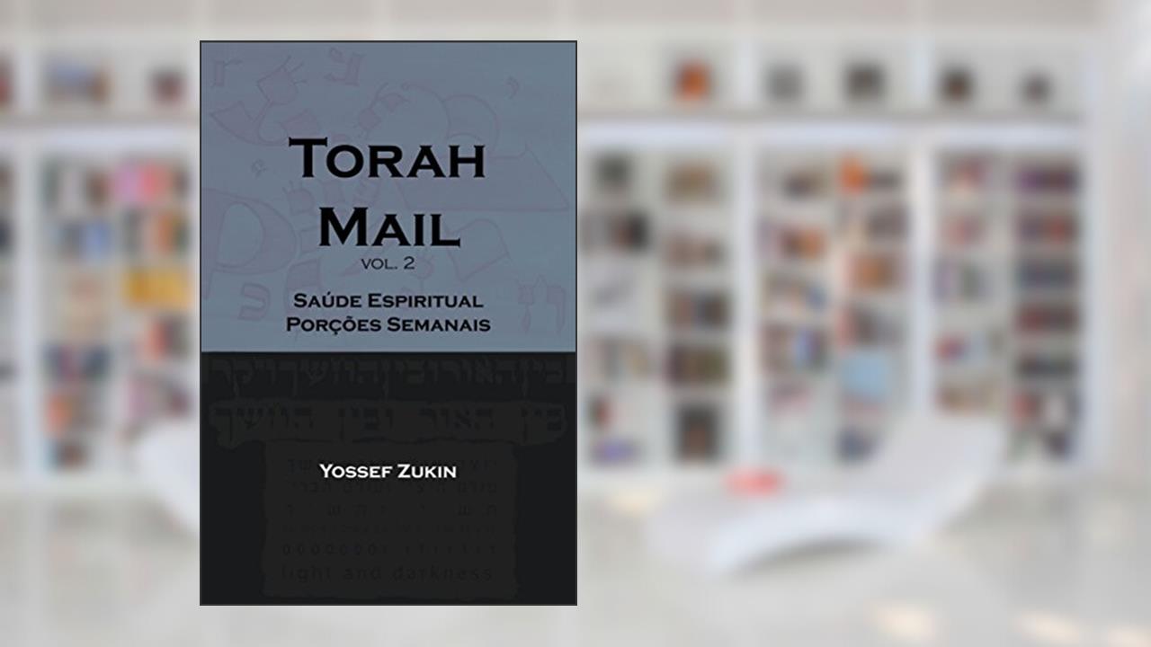 Capa de Torah Mail vol. 2: Saúde Espiritual - Porções Semanais, do autor Yossef Zukin