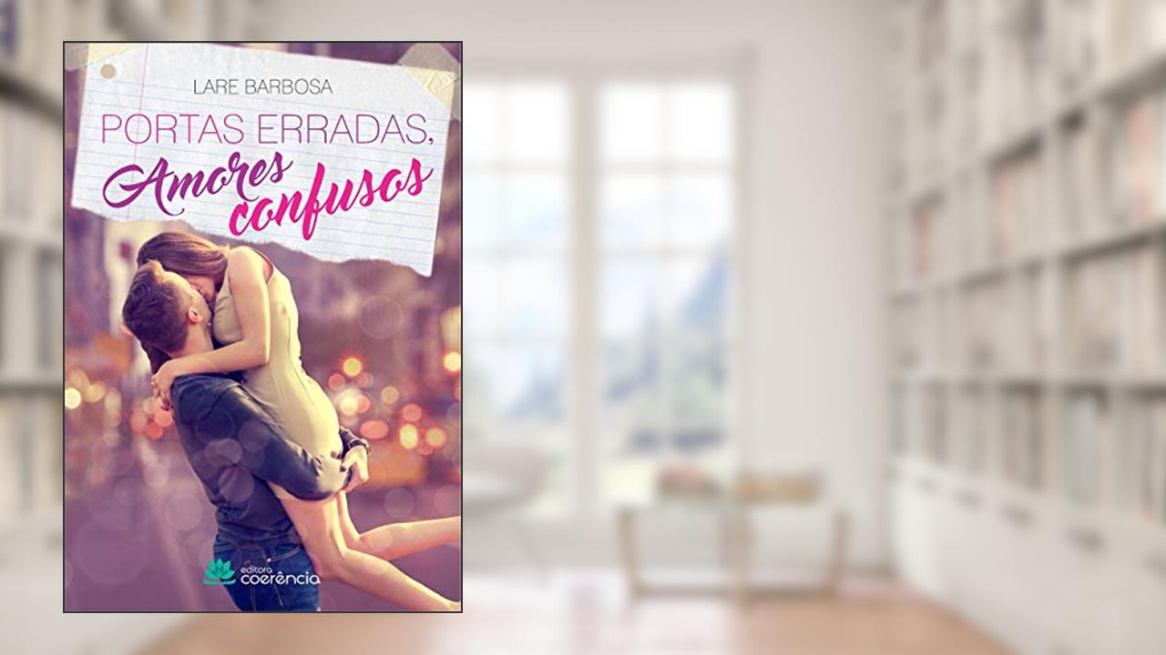 Capa de Portas Erradas, Amores Confusos, do autor Lare Barbosa