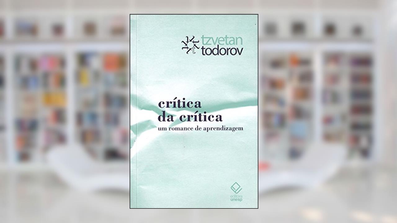 Capa de Crítica da crítica: Um romance de aprendizagem, do autor Tzvetan Todorov