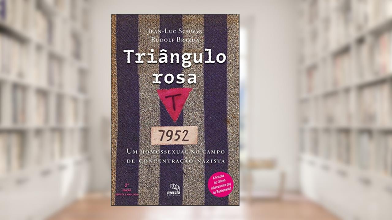 Capa de Triângulo rosa: Um homossexual no campo de concentração nazista, do autor Rudolf Brazda; Jean-Luc Schwab