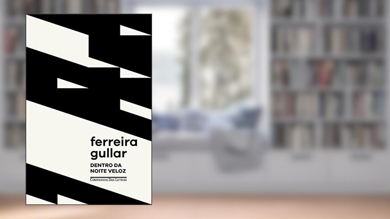 Capa de Dentro da noite veloz, do autor Ferreira Gullar