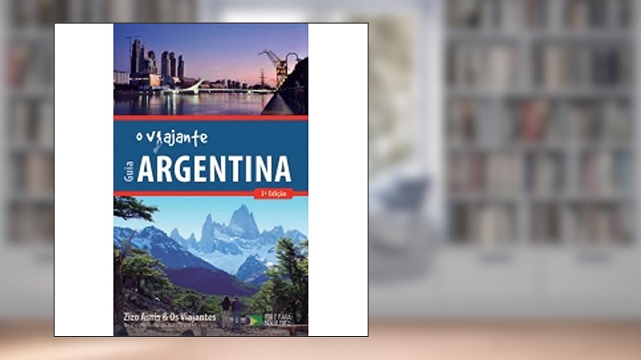 Capa de Guia o Viajante Argentina, do autor Zizo Asnis