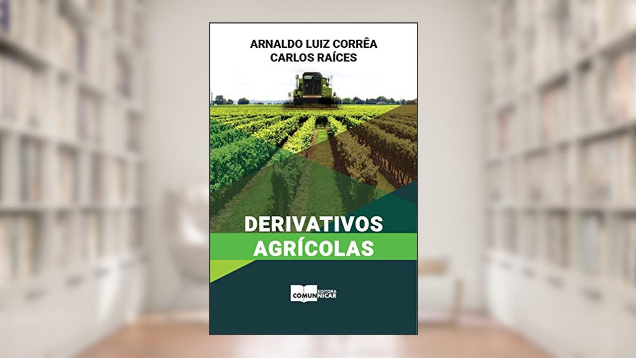 Capa de Derivativos Agrícolas, do autor Arnaldo Luiz Corrêa