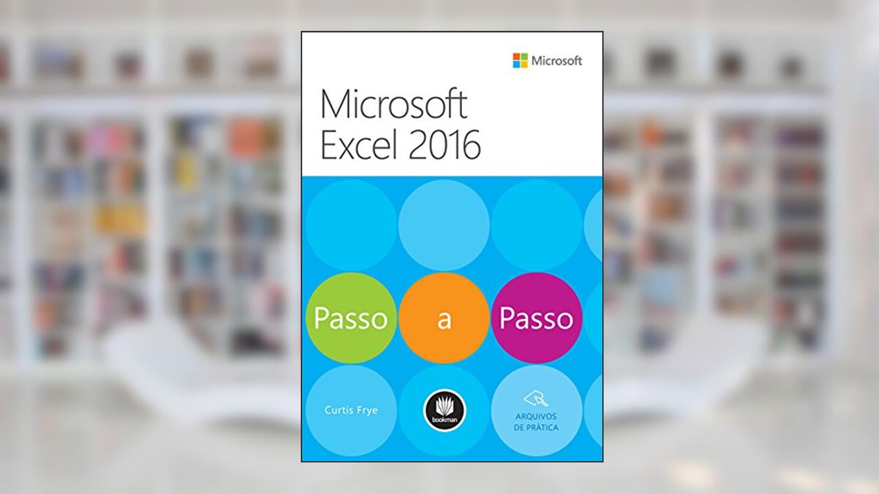 Capa de Microsoft Excel 2016: Passo a Passo, do autor Curtis Frye