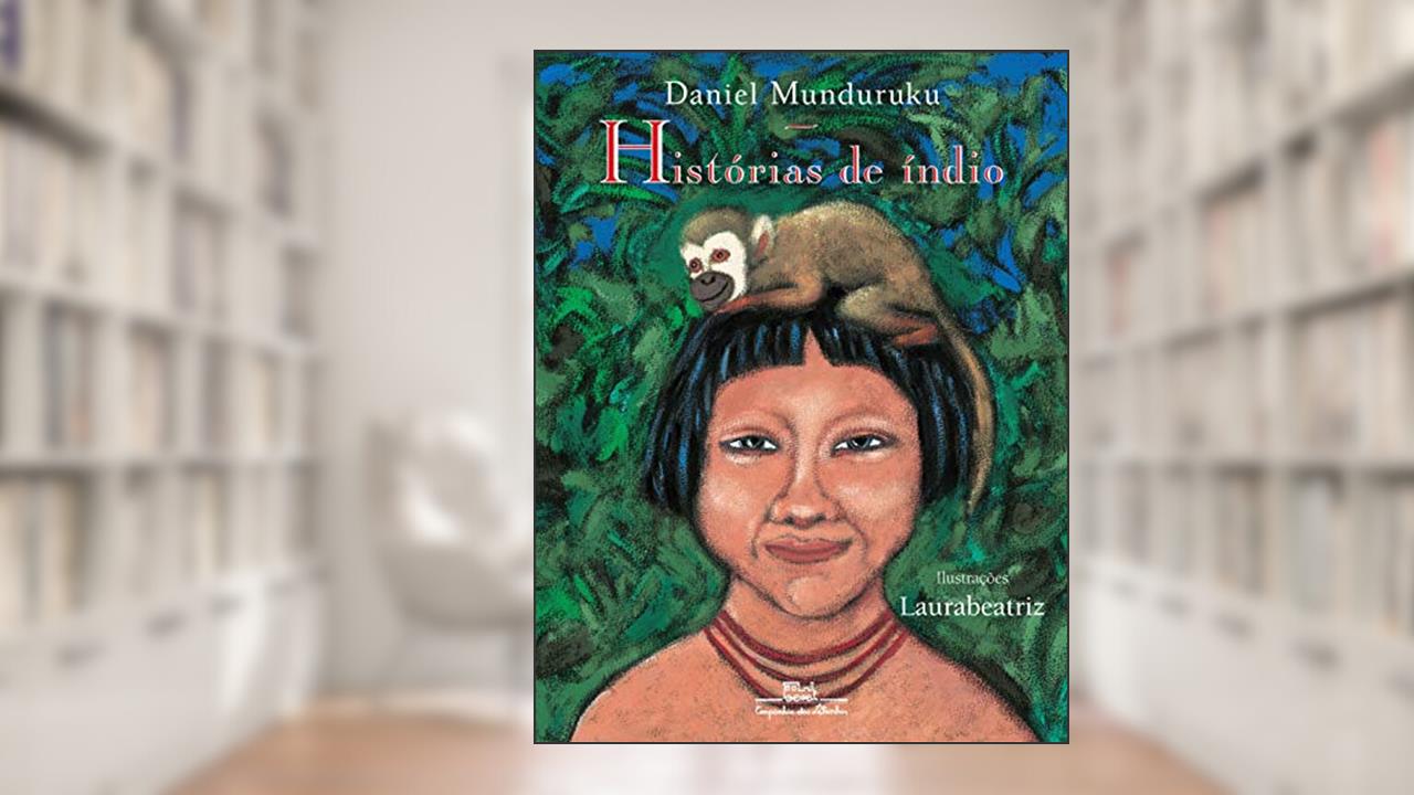 Capa de Histórias de índio, do autor Daniel Munduruku