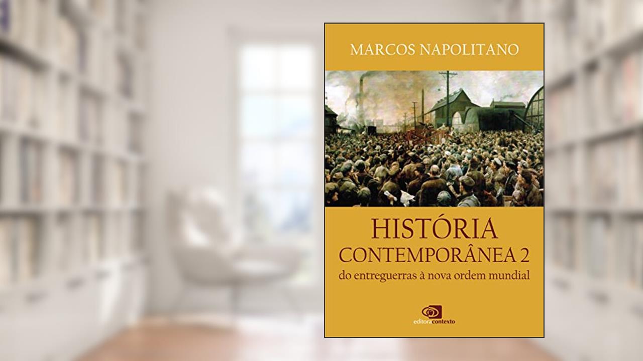Capa de História Contemporânea: Vol.2 - do entreguerras à nova ordem mundial, do autor Marcos Napolitano
