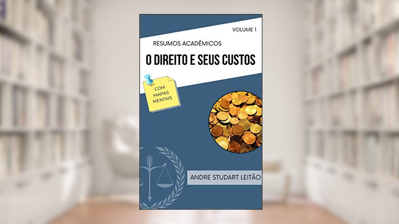 Capa de O Direito e seus Custos, do autor Andre Studart Leitão